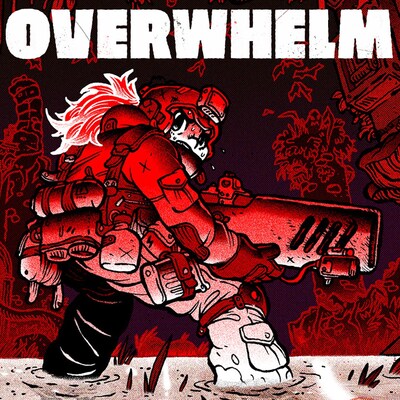 OVERWHELM